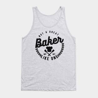 Not a Great Baker But Act Like One Tank Top